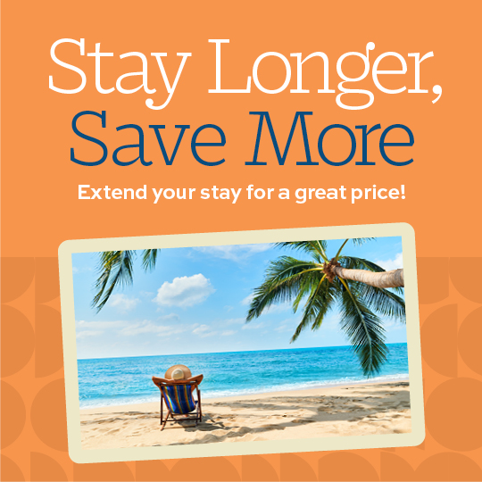 Stay Longer Save More